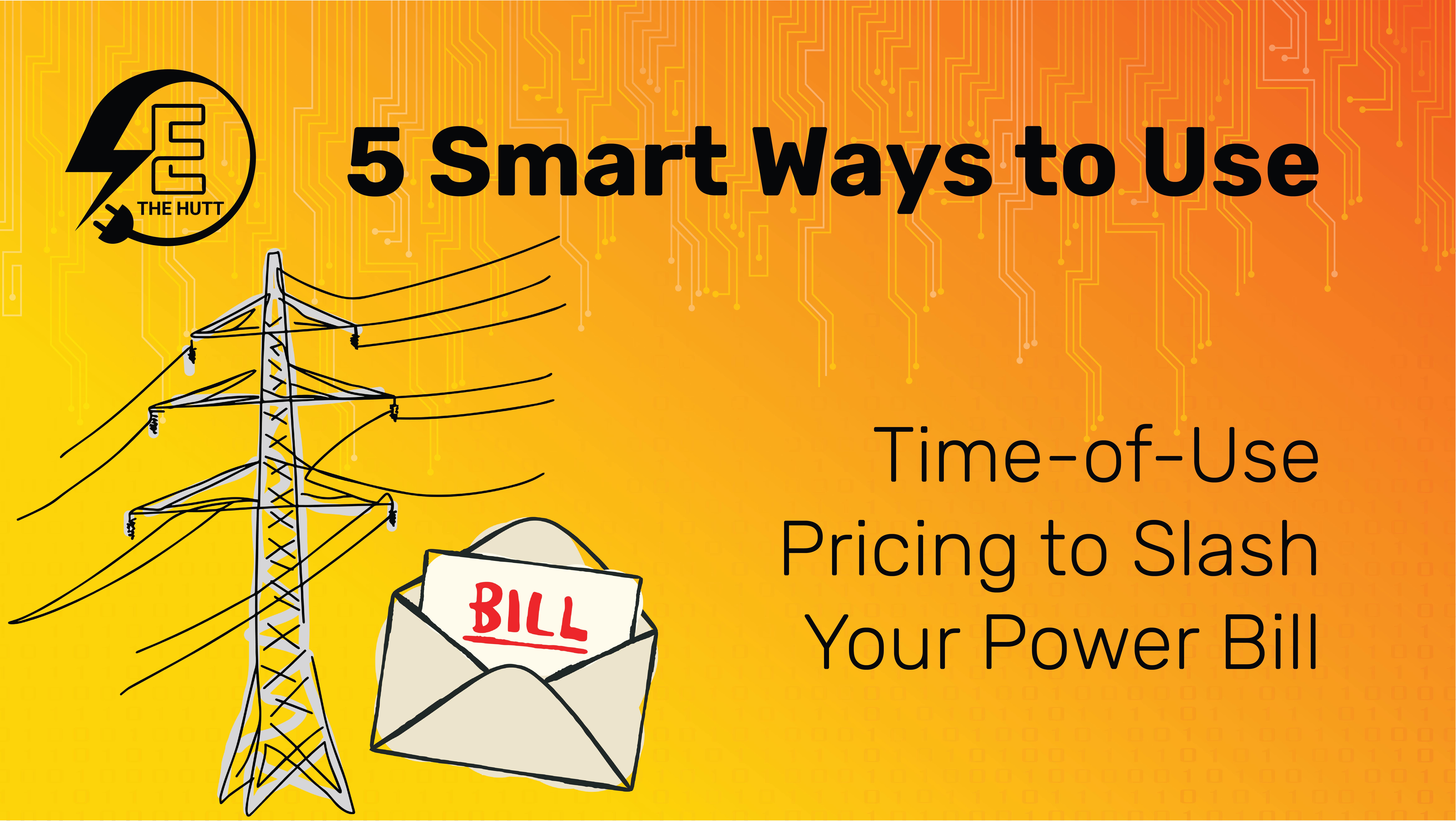 5 Smart Ways to Use Time-of-Use Pricing to Slash Your Power Bill